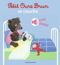 Couverture « Petit Ours Brun se couche – livre sonore »