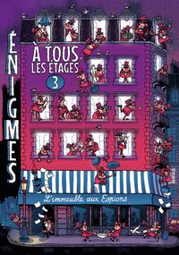 Couverture « Énigmes à tous les étages T.3, L’immeuble aux espions »