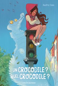 Couverture « Un crocodile? Quel crocodile? »
