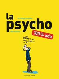 Couverture « La psycho 100 % ado »