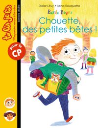 Cover of « Chouette, des petites bêtes ! »