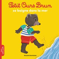 Cover of « Petit Ours Brun se baigne dans la mer »