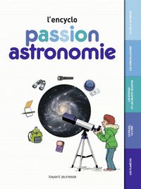 Couverture « Passion astronomie – L’encyclo »