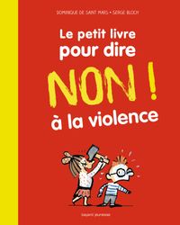 Couverture « Le petit livre pour dire non à la violence »