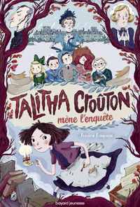 Couverture « Talitha Crouton mène l’enquête »