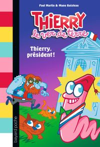 Couverture « Thierry président ! »