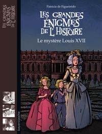 Cover of « Le mystère Louis XVII »