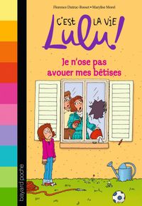 Couverture « Je n’ose pas avouer mes bêtises »