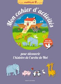 Couverture « Mon cahier d’activités de l’Arche de Noé »