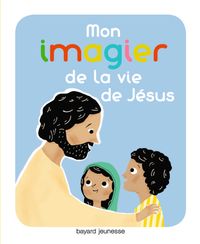 Couverture « Mon imagier de la vie de Jésus »