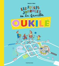 Cover of « Les folles journées de la Famille Oukilé »