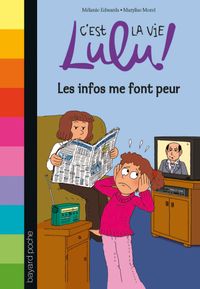 Cover of « Les infos me font peur »