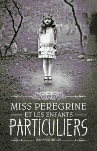 Couverture « Miss Peregrine et les enfants particuliers »