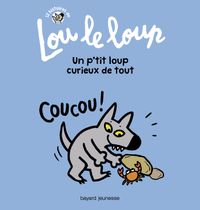 Couverture « Lou le loup Un petit loup curieux de tout »