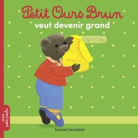 Couverture « Petit Ours Brun veut devenir grand »