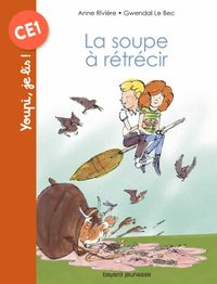 Cover of « La soupe à rétrécir »