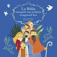 Couverture « La Bible racontée aux enfants d’aujourd’hui »