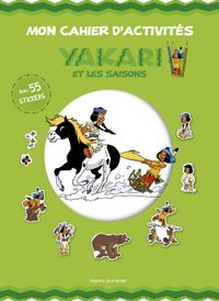 Couverture « Mon cahier d’activités Yakari et les saisons »