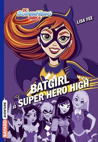 Couverture « Batgirl à Super Hero High »