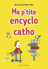 Cover of « Ma p’tite encyclo catho »