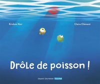 Couverture « Drôle de poisson ! »