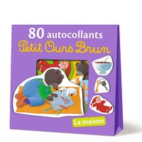 Couverture « La maison – 80 autocollants Petit Ours Brun »