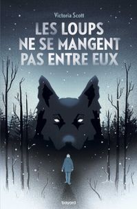 Couverture « Les loups ne se mangent pas entre eux »