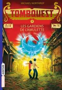 Couverture « Les Gardiens de l’amulette »