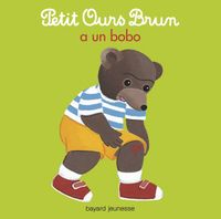 Couverture « Petit Ours Brun a un bobo »