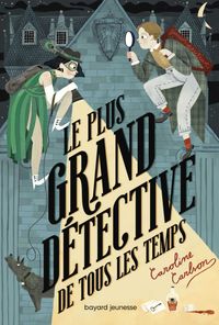 Couverture « Le plus grand détective de tous les temps »