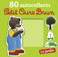 Couverture « Le jardin – 80 autocollants Petit Ours Brun »