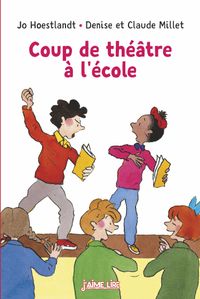 Cover of « Coup de théâtre à l’école »