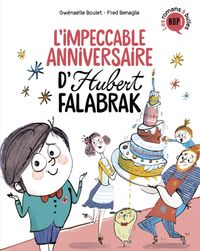 Cover of « L’impeccable anniversaire d’Hubert Falabrak »
