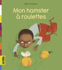 Couverture « Mon hamster à roulettes »
