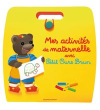 Couverture « Mes activités de maternelle avec Petit Ours Brun »