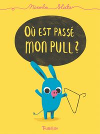 Couverture « Où est passé mon pull ? »