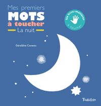 Cover of « Mes premiers mots à toucher de la nuit »