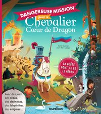 Cover of « Dangereuse mission pour le chevalier Cœur de dragon »