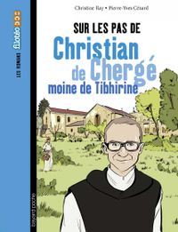 Couverture « Sur les pas de Christian de Chergé, moine de Tibhirine »