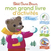 Couverture « Le grand livre d’activités d’hiver de Petit Ours Brun »