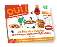 Couverture « Oui t’as tout compris/ Cuisine des cookies avec les multiplications »