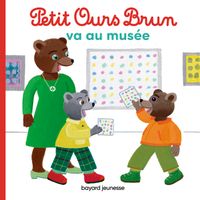 Couverture « Petit Ours Brun va au musée »