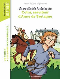 Couverture « La véritable histoire de Colin, serviteur d’Anne de Bretagne »