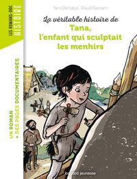 Cover of « La véritable histoire de Tana, l’enfant qui sculptait les menhirs »