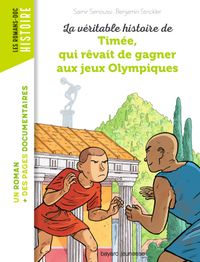 Couverture « La véritable histoire de Timée, qui rêvait de gagner aux Jeux olympiques »