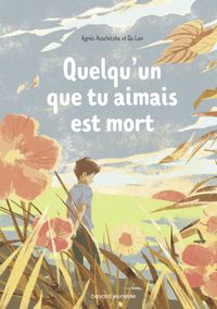 Couverture « Quelqu’un que tu aimais est mort »