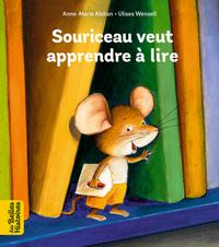 Couverture « Souriceau veut apprendre à lire »