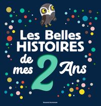 Couverture « Les Belles Histoires de mes 2 ans »