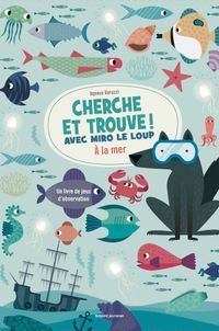 Couverture « Cherche et trouve / Miro le loup à la mer (2) »