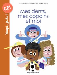 Couverture « Mes dents, mes copains et moi »